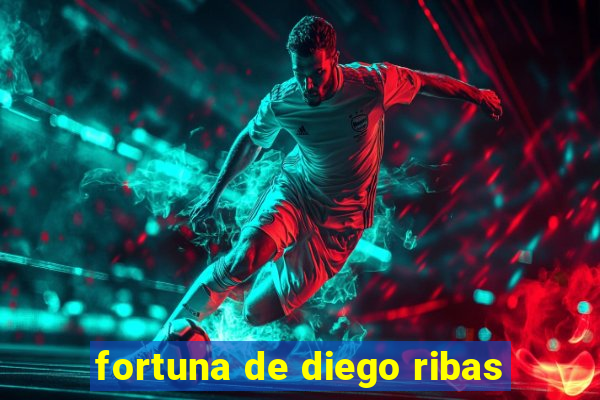 fortuna de diego ribas